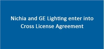 Nichia And GE Lighting Enter Into Cross License Agreement